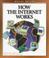 Cover of: How the Internet Works