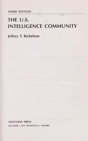 Cover of: The U.S. intelligence community by Jeffrey Richelson