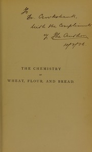 Cover of: The chemistry of wheat, flour and bread and technology of breadmaking