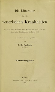 Cover of: Die Litteratur ©ơber die venerischen Krankheiten: von den ersten Schriften ©ơber Syphilis aus dem Ende des f©ơnfzehnten Jahrhunderts bis zum Jahre 1889