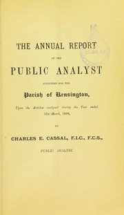 Annual report of the public analyst appointed for the Parish of Kensington by Charles E. Cassal