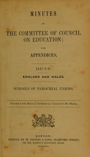 Cover of: Minutes of the Committee of Council on Education: with appendices. 1847-8-9. England and Wales. Schools of parochial unions