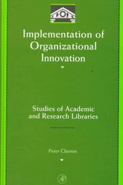 Cover of: Implementation of organizational innovation: studies of academic and research libraries