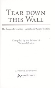 Cover of: Tear down this wall : the Reagan revolution - a National Review history