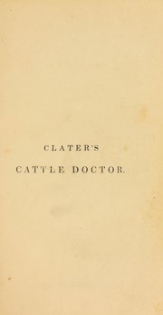Cover of: Every man his own cattle doctor; containing the causes, symptoms, and treatment of all the diseases incident to oxen, sheep, swine, poultry, and rabbits