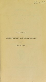 Cover of: Practical observations and suggestions in medicine | Hall, Marshall