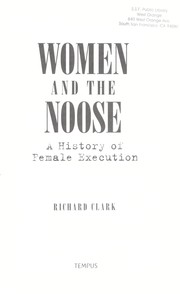 Cover of: Women and the noose: a history of female execution