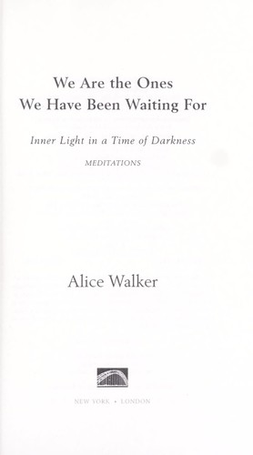 Inner Light in a Time of Darkness We Are The Ones We Have Been Waiting For