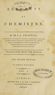Cover of: Elements of chemistry by Chaptal, Jean-Antoine-Claude comte de Chanteloup