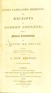 Cover of: Culina famulatrix medicin©Œ: or, Receipts in modern cookery; with a medical commentary