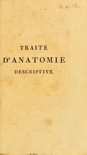 Cover of: Traité d'anatomie descriptive by Xavier Bichat