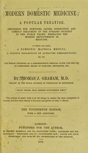 Cover of: Modern domestic medicine by Thomas John Graham