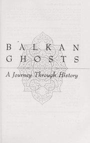 Cover of: Balkan ghosts : a journey through history by 