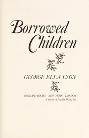Cover of: Borrowed children by George Ella Lyon