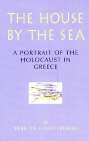 Cover of: The house by the sea: a portrait of the Holocaust in Greece