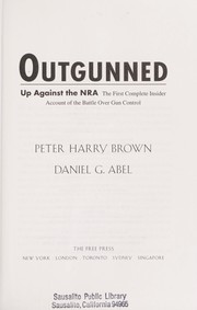 Outgunned by Peter H. Brown, Peter Harry Brown, Daniel G. Abel
