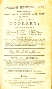 Cover of: English housewifery: exemplified in above four hundred and fifty receipts, giving directions in most parts of cookery ...