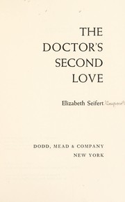 Cover of: The doctor's second love. by Elizabeth Seifert