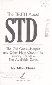 Cover of: The truth about STD: the old ones--herpes and other new ones--the primary causes--the available cures