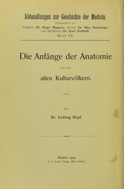 Die Anf©Þnge der Anatomie bei den alten Kulturv©œlkern by Hopf, Ludwig