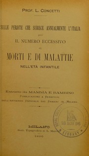 Cover of: Sulle perdite che subisce annualmente l'Italia per il numero eccessivo di morti e di malattie nell'et©  infantile