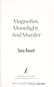 Cover of: Magnolias, Moonlight, and Murder by Sara Rosett