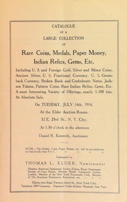 Cover of: Catalogue of a large collection of rare coins, medals, paper money, Indian relics, gems, etc | Thomas L. Elder
