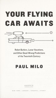 Cover of: Your flying car awaits by Paul Milo