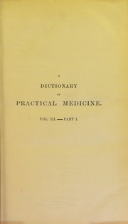 Cover of: A dictionary of practical medicine by James Copland