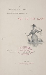 Not to the swift by Lewis H. Watson