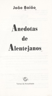 Cover of: Anedotas de alentejanos by João Baião