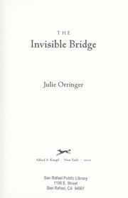 The invisible bridge by Julie Orringer