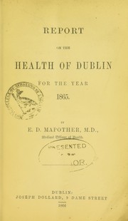 Report on the health of Dublin for the year 1865 by Edward Dillon Mapother