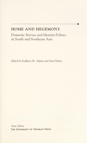 Cover of: Home and hegemony by Kathleen M. Adams, Sara Dickey