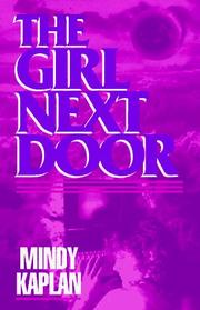 Cover of: The girl next door by Mindy Kaplan