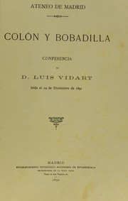 Cover of: Colón y Bobadilla: conferencia de d. Luis Vidart, leída el 14 de diciembre de 1891.
