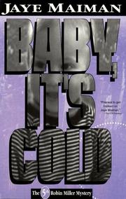 Cover of: Baby, it's cold: the 5th Robin Miller mystery