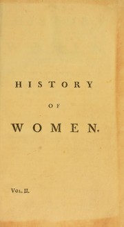 Cover of: The history of women, from their earliest antiquity to the present time