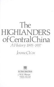 Cover of: The highlanders of central China: a history, 1895-1937