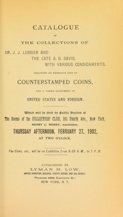 Cover of: Catralogue of the collections of Dr. J. J. Lussier and the late A. G. Davis ...