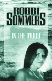 Cover of: In the mood by Robbi Sommers