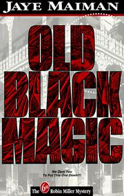 Cover of: Old black magic | Jaye Maiman