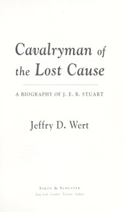 Cover of: Cavalryman of the Lost Cause: A Biography of J. E. B. Stuart