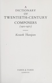 Cover of: A dictionary of twentieth-century composers (1911-1971) by Kenneth Thompson