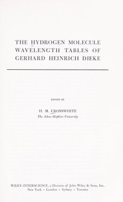 Cover of: The hydrogen molecule wavelength tables of Gerhard Heinrich Dieke.