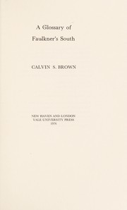 Cover of: A glossary of Faulkner's South by Brown, Calvin Smith