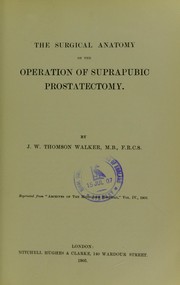 Cover of: The surgical anatomy of the operation of suprapubic prostatectomy