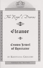 Cover of: Eleanor, crown jewel of Aquitaine by Kristiana Gregory