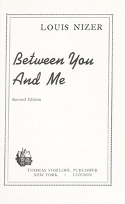 Cover of: Between you and me. by Louis Nizer