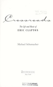 Cover of: Crossroads: the life and music of Eric Clapton
